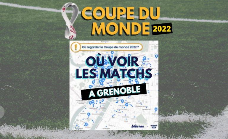 Coupe du monde 2022 : où voir les matchs à Grenoble