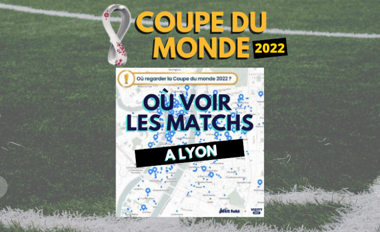 Coupe du monde 2022 : où voir les matchs à Lyon