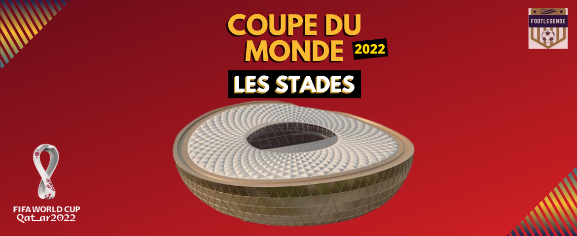 Les stades de la Coupe du monde 2022