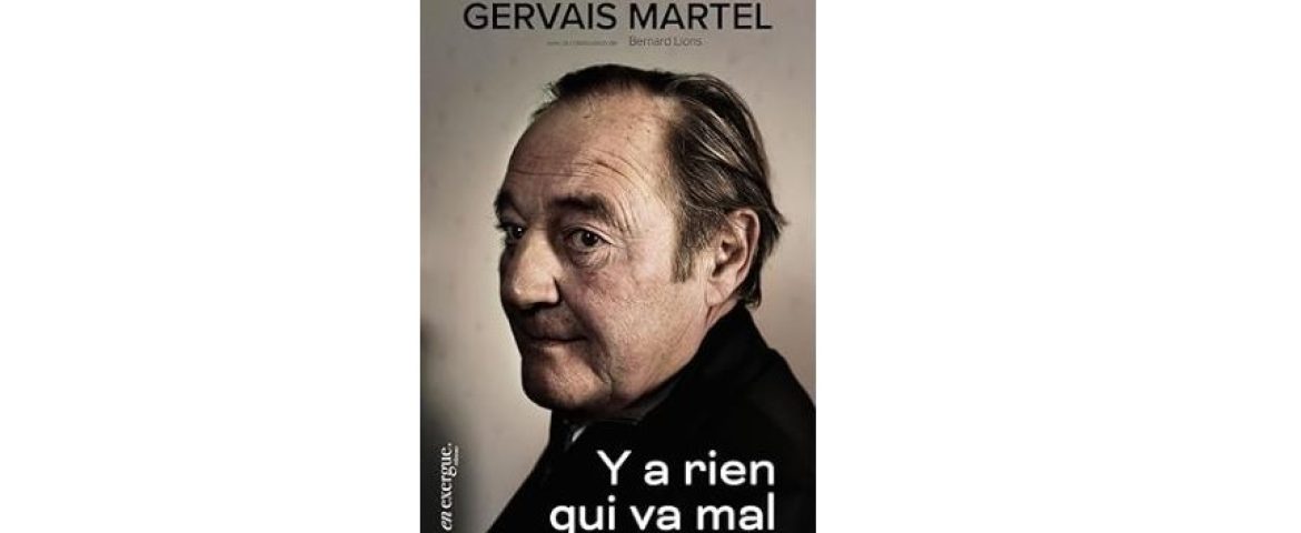 Gervais Martel - Y a rien qui va mal