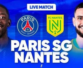 PSG – Nantes : horaire, contexte et diffusion du match en direct