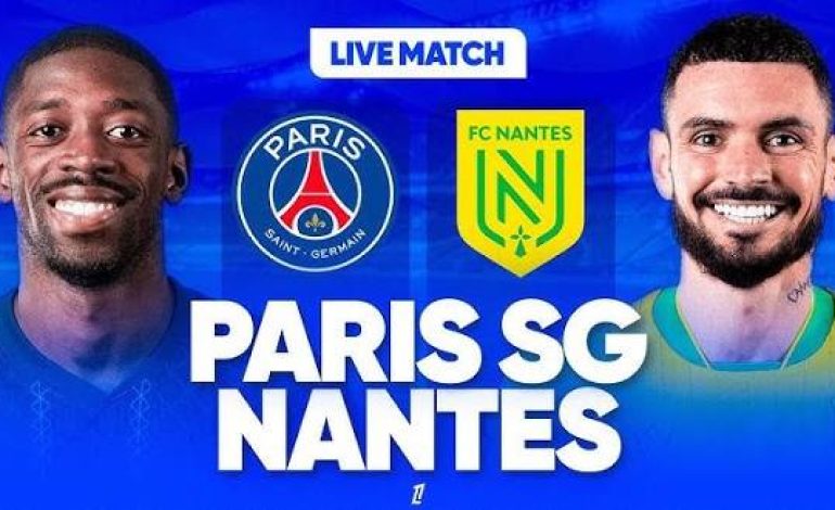 PSG – Nantes : horaire, contexte et diffusion du match en direct