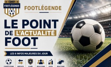 Le point de l’actualité foot du lundi 3 août 2026