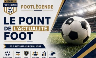 Le point de l’actualité foot du mardi 4 août 2026